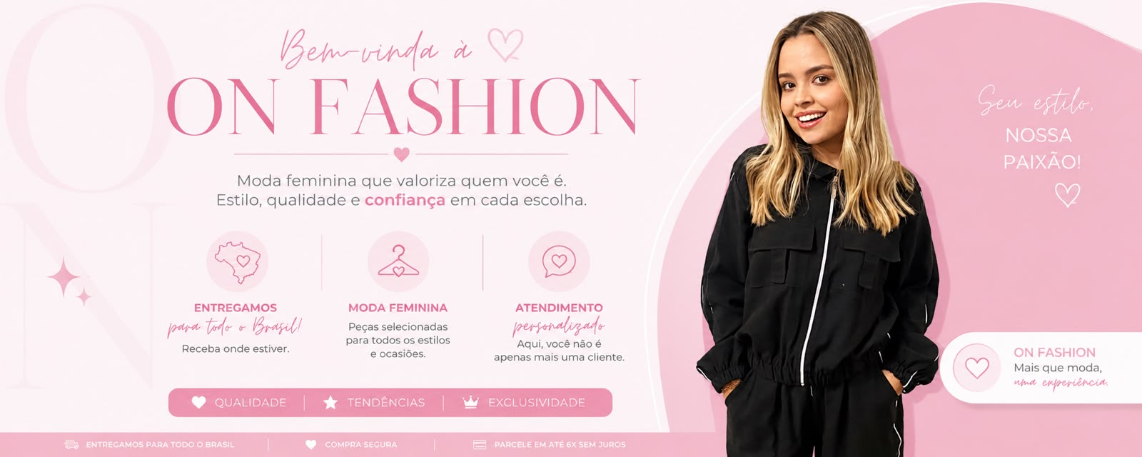 Banner ON Fashion Store: moda feminina que valoriza quem você é
